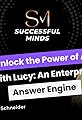 "Successful Minds": Unlock the Power of AI with Lucy: An Enterprise Answer Engine's primary photo